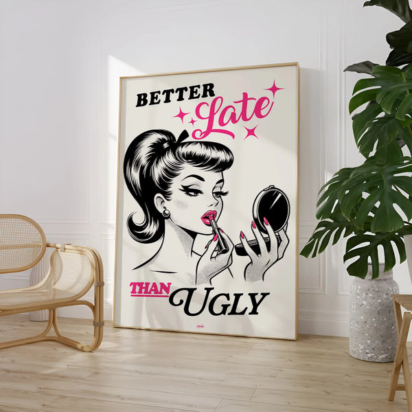 BETTER LATE THAN UGLY - Bestseller
