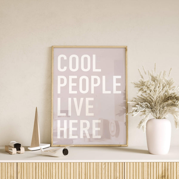 Statement Poster – Cool People Live Here – Eingangsbereich Ideen