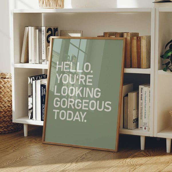 Gorgeous Today Poster – Feminine Deko – Ankleidezimmer Bild