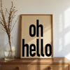 oh hello - Entrance poster - Black lettering - 9 colors