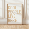 Cool People Live Here - Entrance Poster - 6 Sizes, 9 Colors