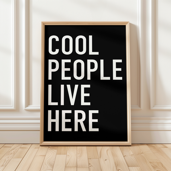 Poster Flur & Eingang – Cool People Live Here