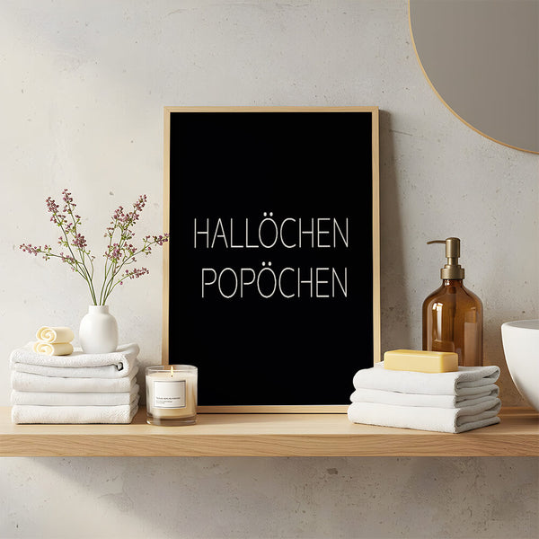 Badezimmer einrichten – Hallöchen Popöchen Poster – Badezimmer Deko