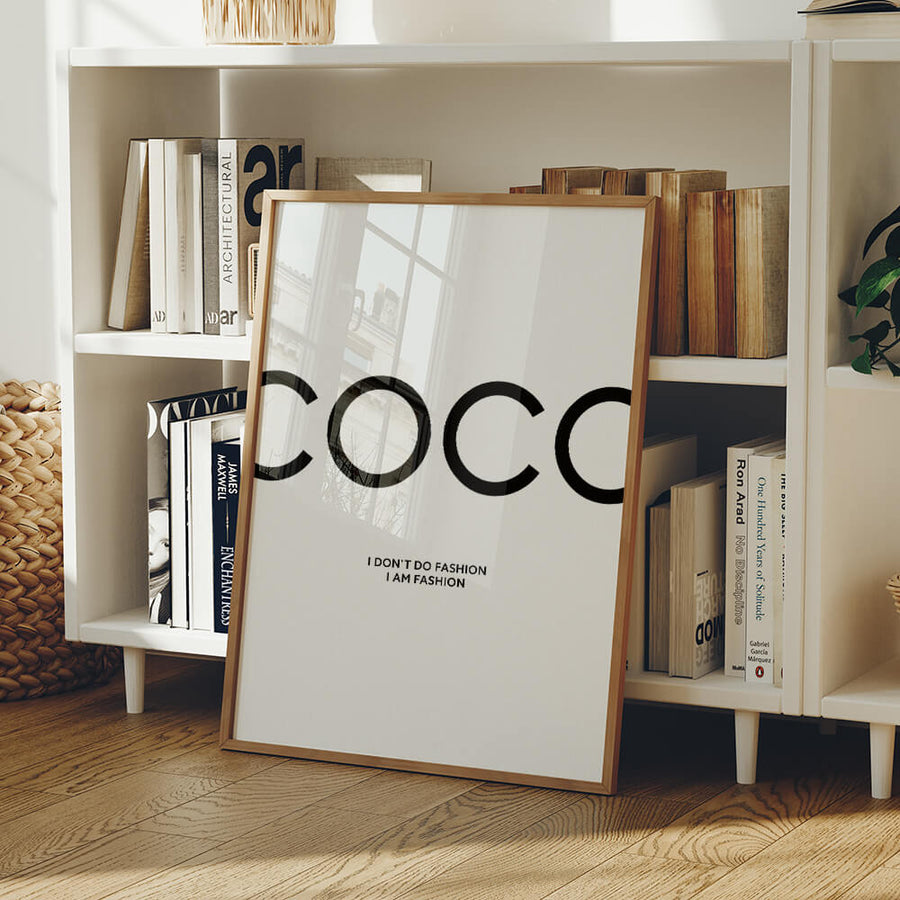 Mode Poster – I Dont Do Fashion I Am Fashion - Coco Poster – Ankleidezimmer Bild