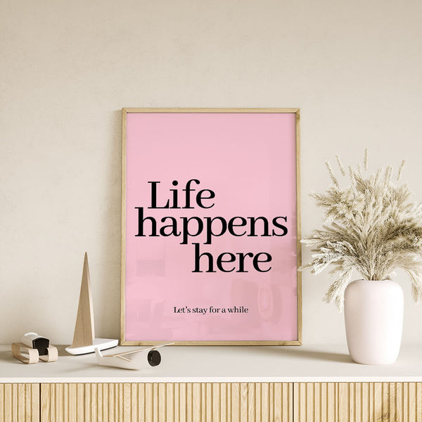 Eingang gestalten – Life happens here Poster
