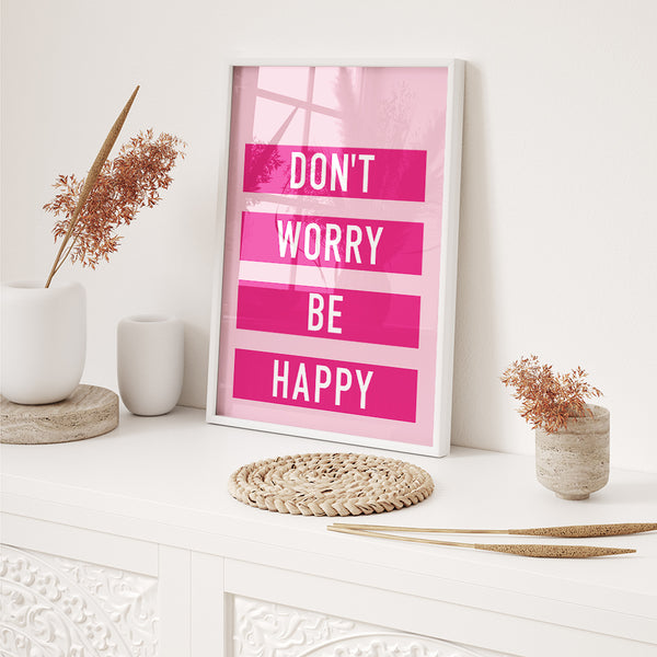Dont Worry Be Happy Poster – Motivationsspruch  – Flur Einrichtung