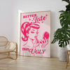 BETTER LATE THAN UGLY - Rosa/Pink
