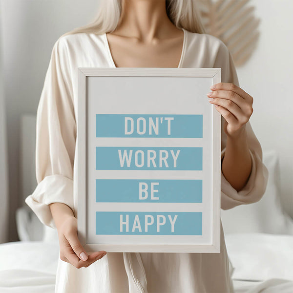 Dont Worry Be Happy Poster – Motivationsbild – Wohnzimmer Deko
