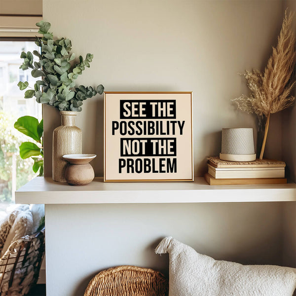 See the Possibility Not the Problem – Motivation Poster – Büro Bilder